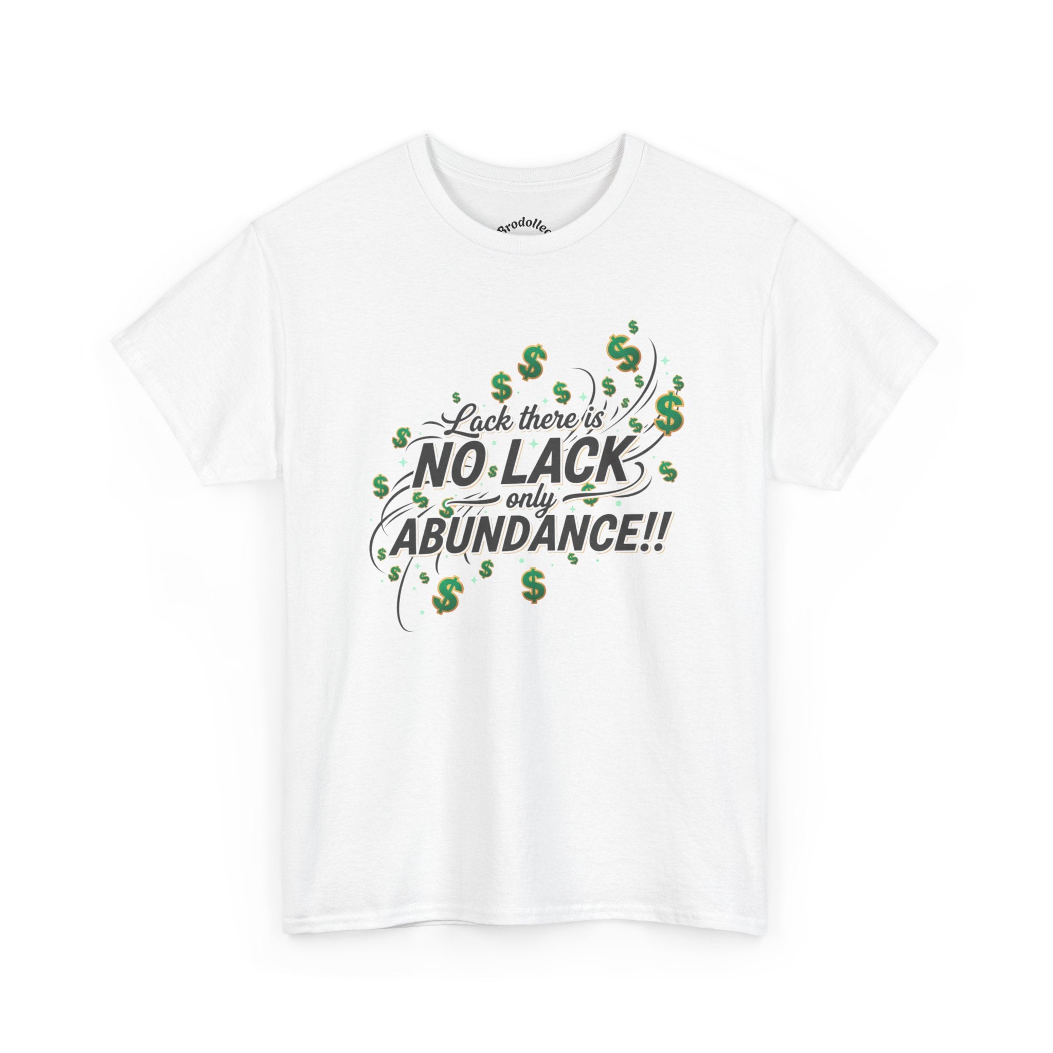 No Lack Only Abundance T-Shirt — Positive Money Mindset Tee