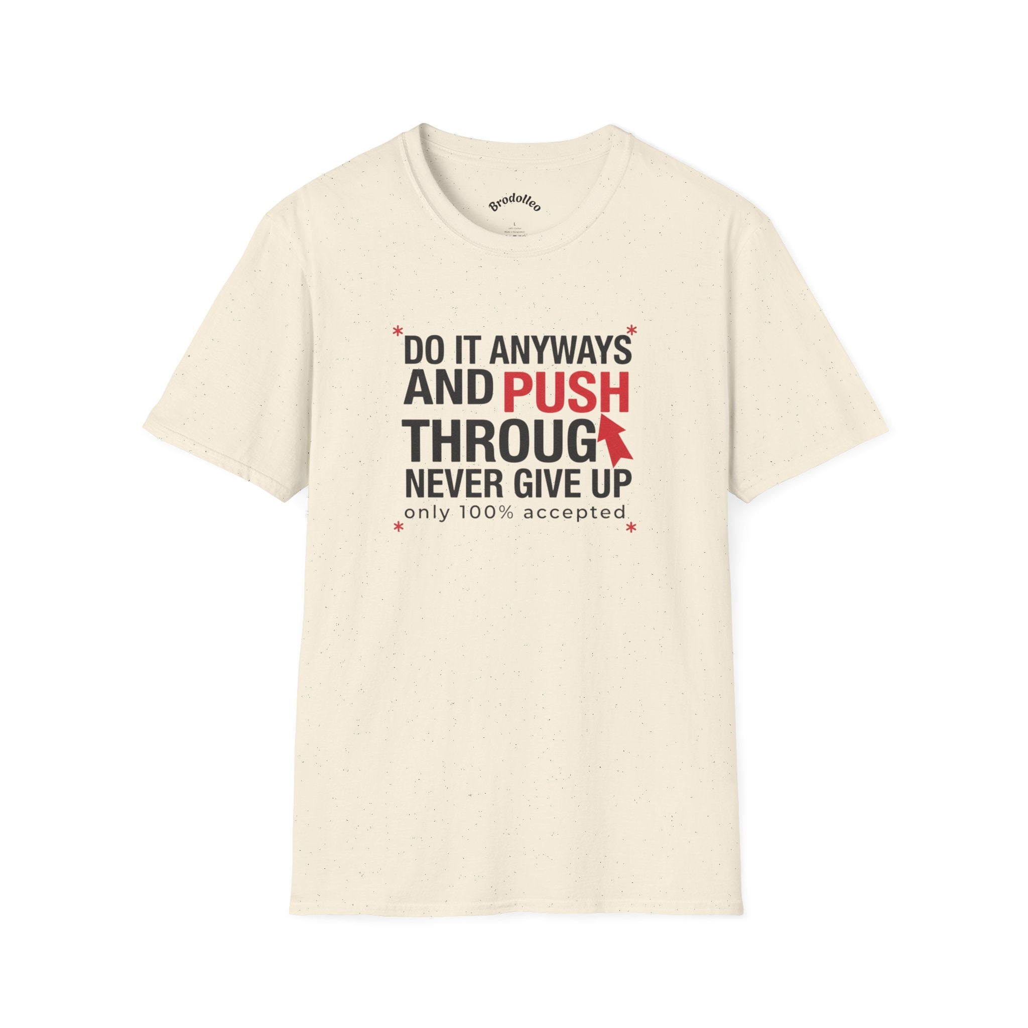 Motivational Tee – "Do It Anyways and Push Through" Inspirational Fitness Shirt