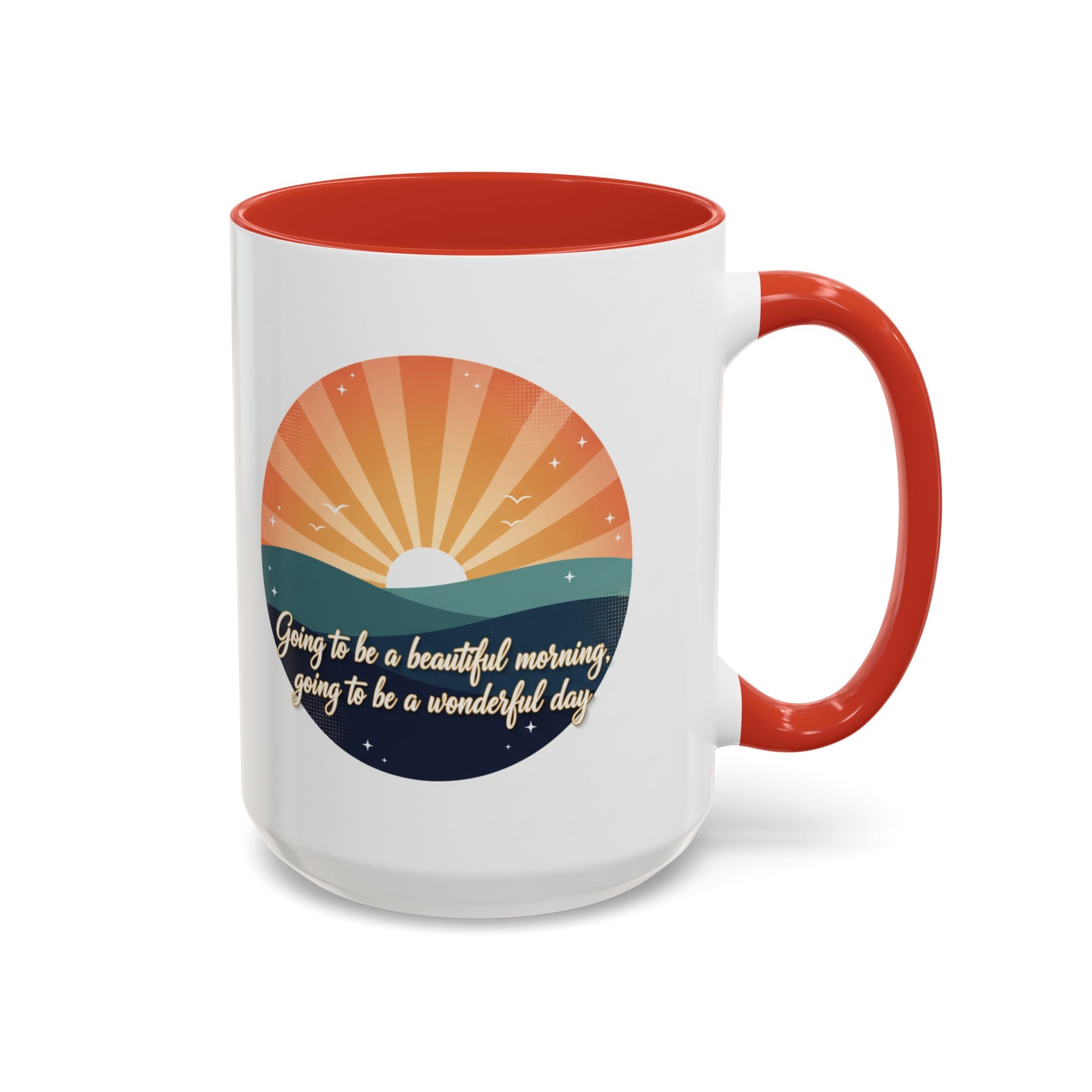Sunrise Quote Coffee Mug — "Going to be a beautiful morning" Inspirational Ceramic Mug