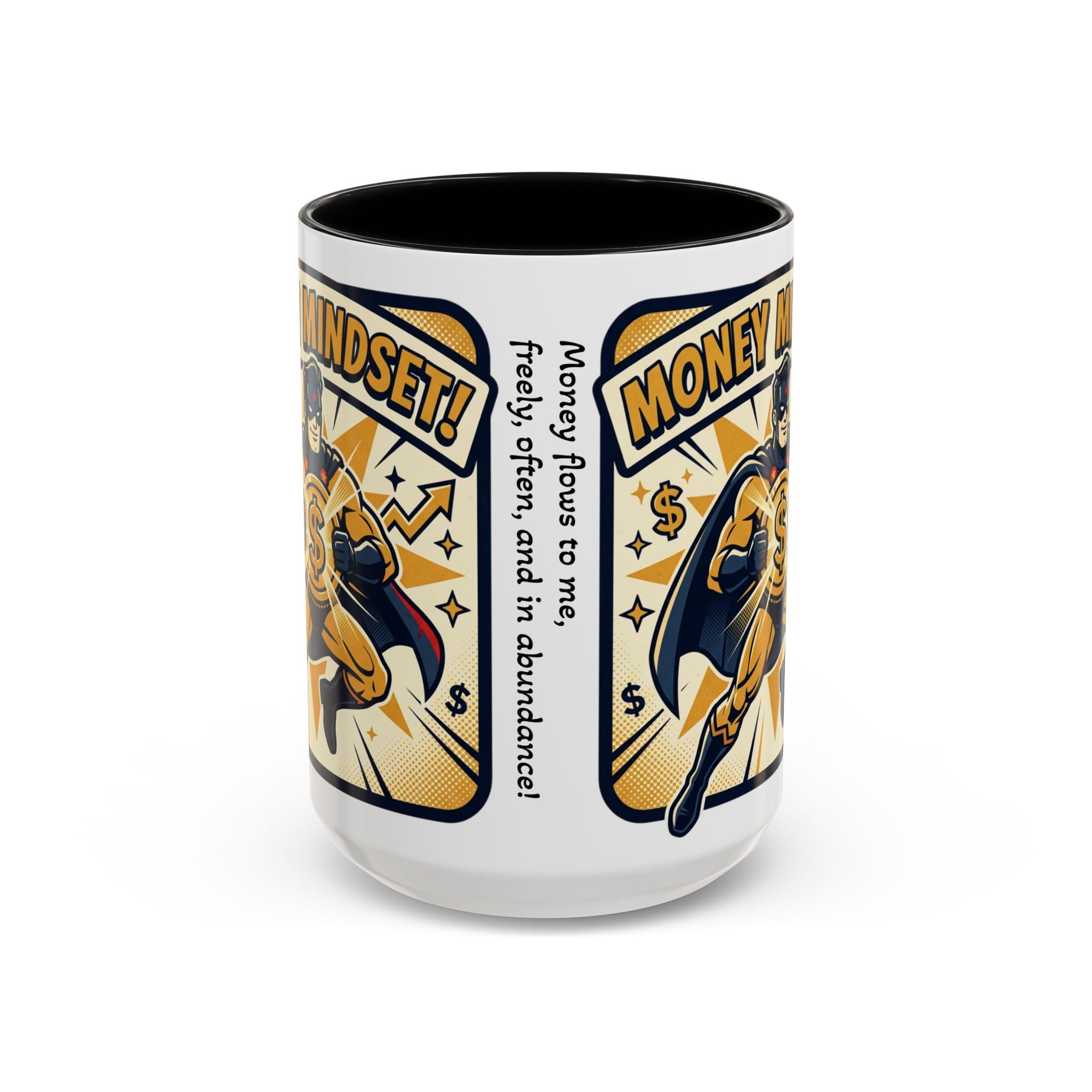 Money Mindset Coffee Mug — Motivational Superhero Design (11/15 oz)
