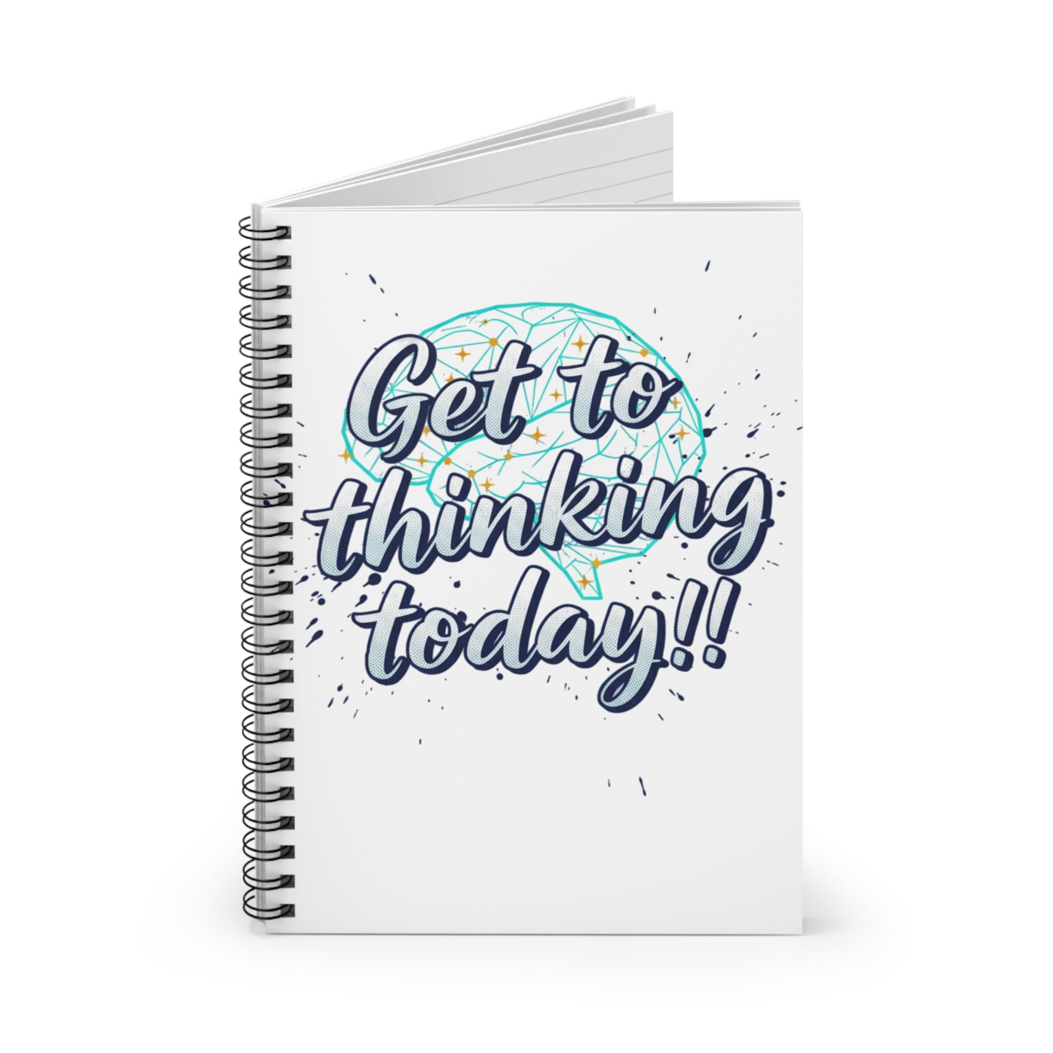 Get to Thinking Today! Spiral Notebook — Motivational Ruled Journal for Students & Creatives