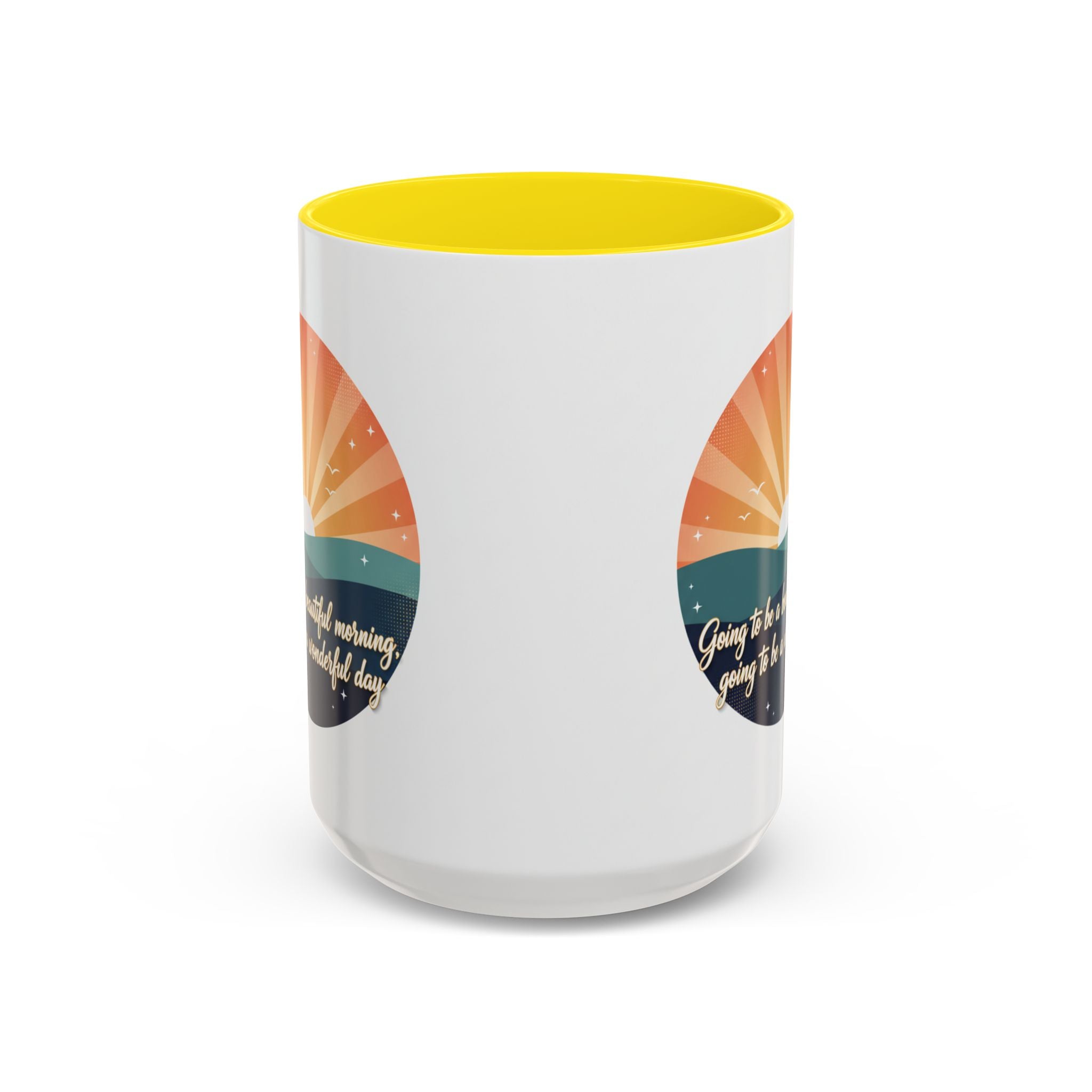 Sunrise Quote Coffee Mug — "Going to be a beautiful morning" Inspirational Ceramic Mug