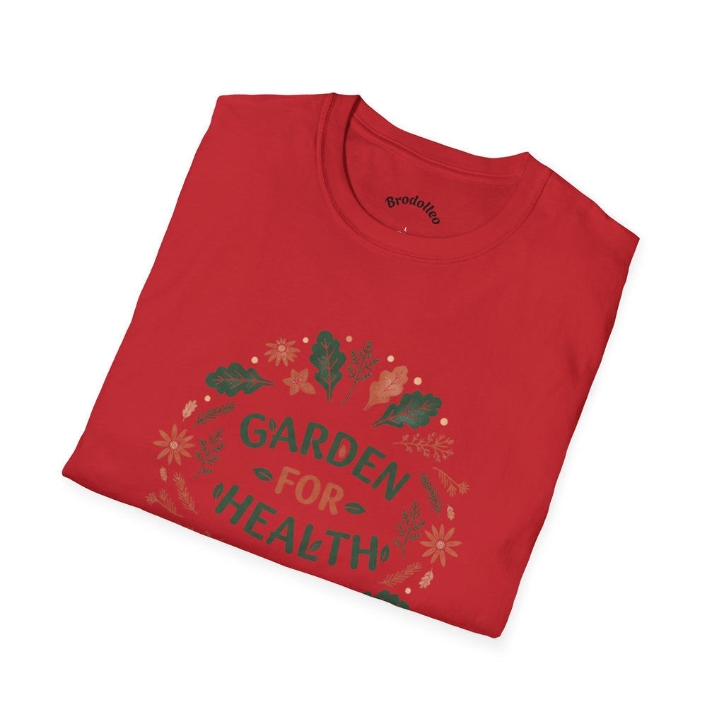 Garden for Health T-Shirt — Floral Wellness Tee for Gardeners & Plant Lovers