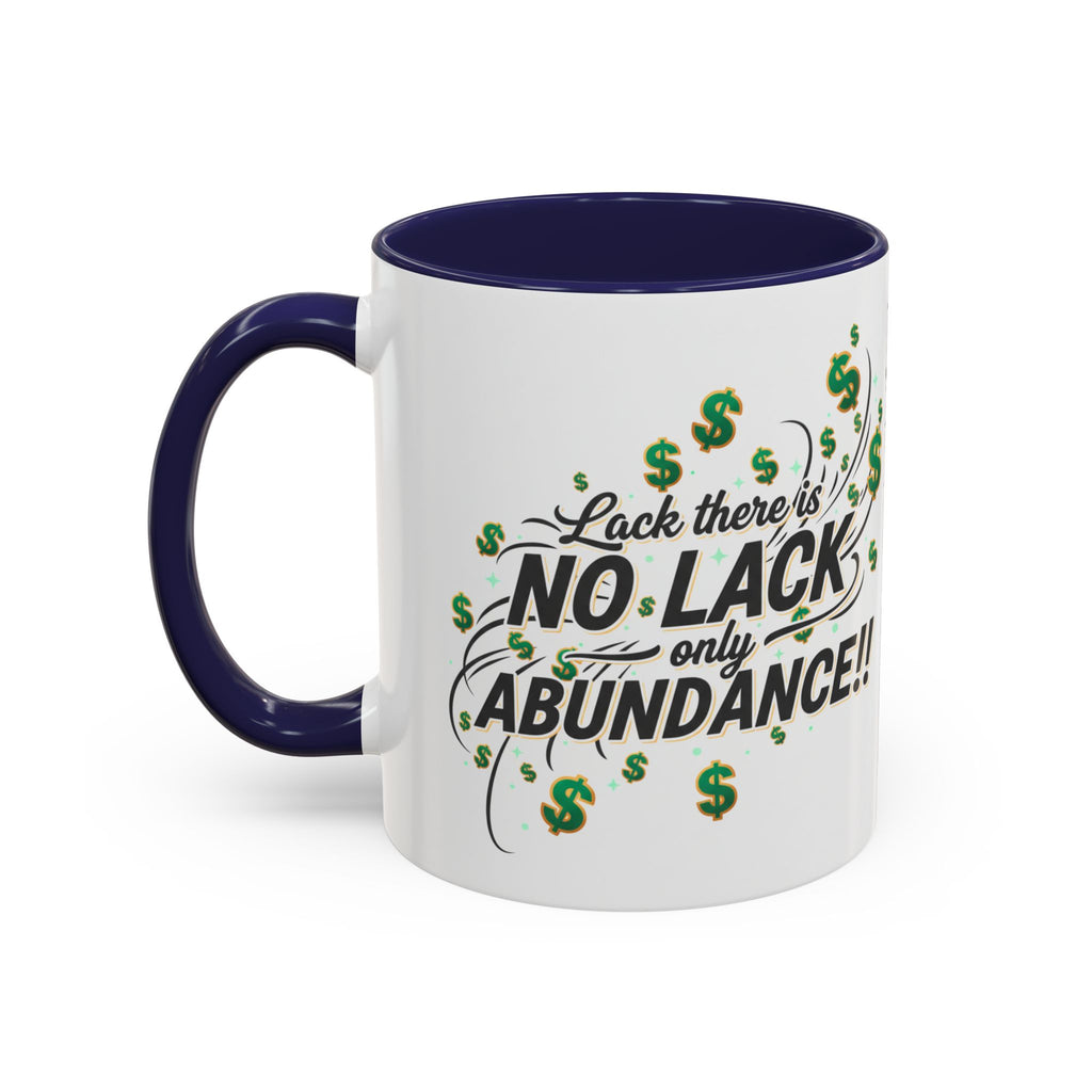 Abundance Coffee Mug — "No Lack, Only Abundance" Inspirational Accent Mug