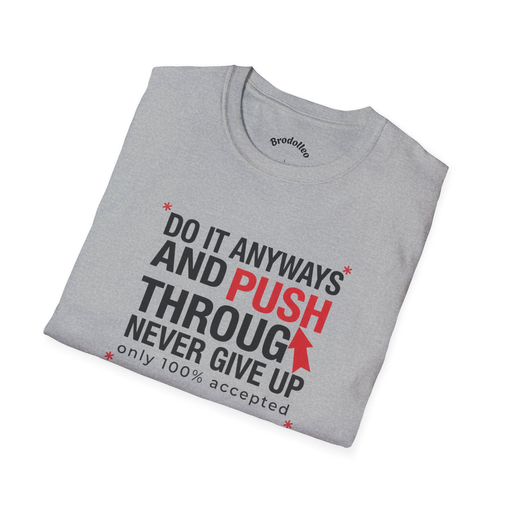 Motivational Tee – "Do It Anyways and Push Through" Inspirational Fitness Shirt