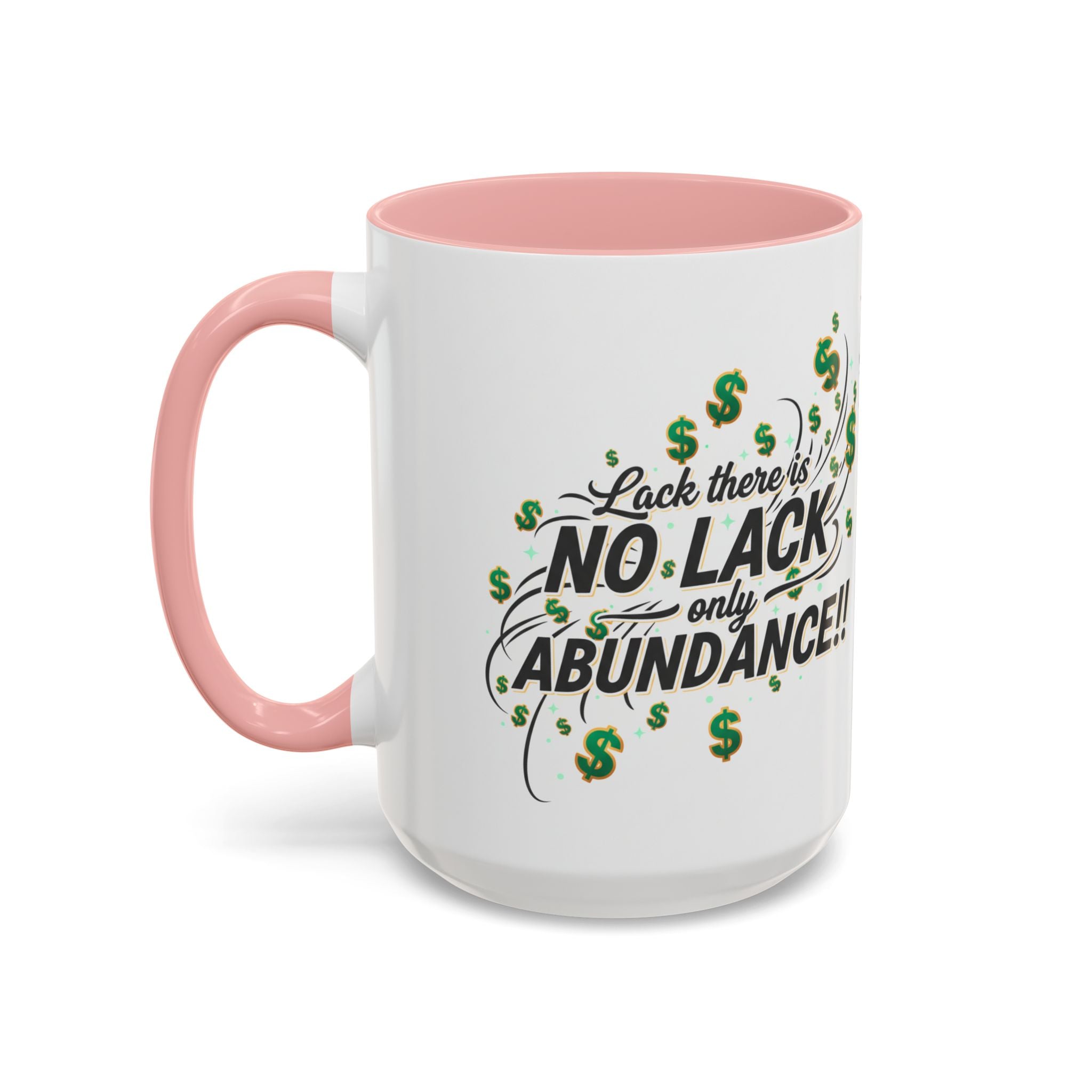Abundance Coffee Mug — "No Lack, Only Abundance" Inspirational Accent Mug