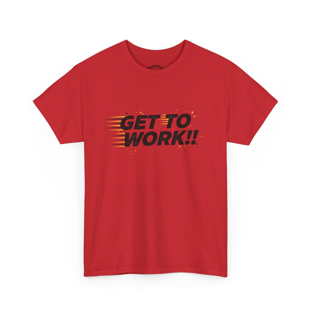 Get To Work!! T-Shirt — Motivational Retro Strike Graphic Tee