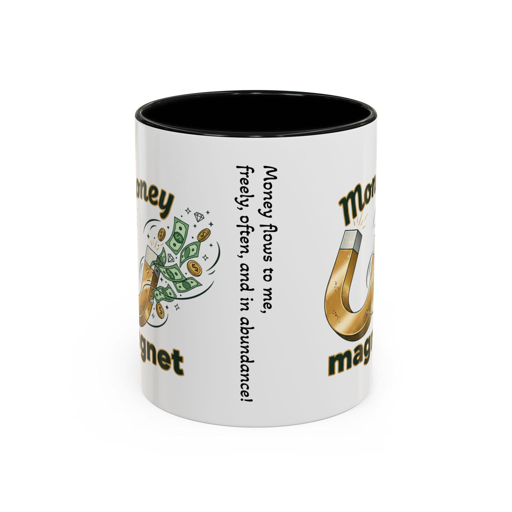 Money Magnet Coffee Mug — 'Money Flows to Me Freely, Often, and in Abundance' Inspirational Accent Mug