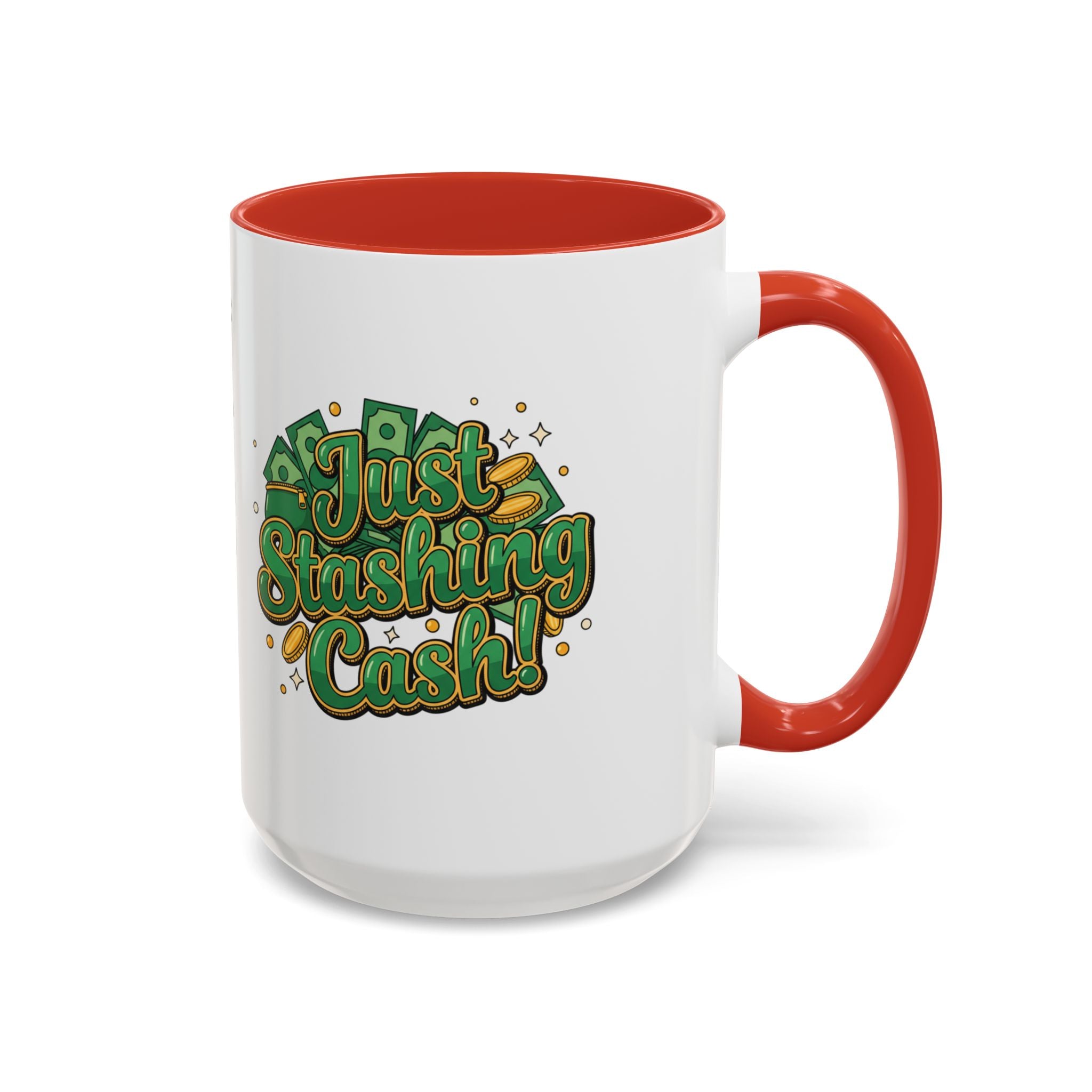 Just Stashing Cash Accent Coffee Mug — Inspirational Money Affirmation